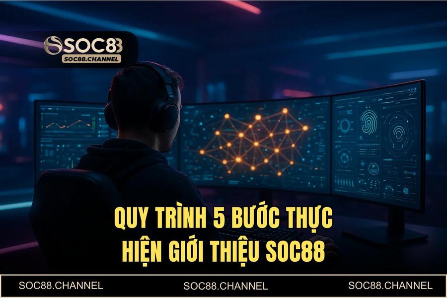 Hướng dẫn chi tiết các bước thực hiện giới thiệu SOC88